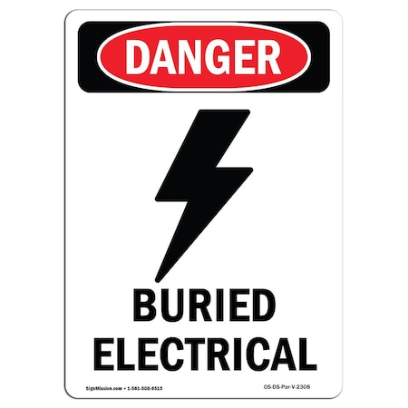 Signmission Safety Sign, OSHA Danger, 10" Height, Aluminum, Buried Electrical, Portrait OS-DS-A-710-V-2308